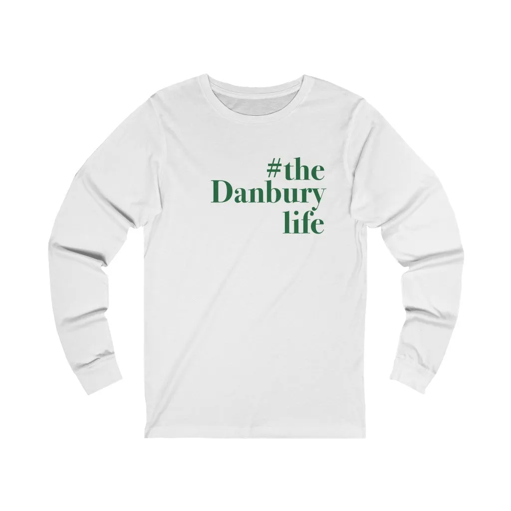 #thedanburylife Unisex Jersey Long Sleeve Tee